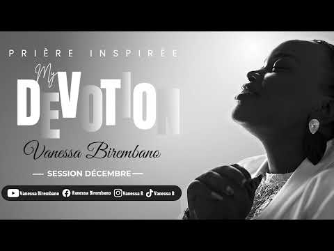 MY DEVOTION - PRIÈRE INSPIRÉE DECEMBRE 2025