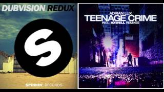 Adrian Lux - Teenage Crime + DubVision - Redux [Dzeko & Torres Edit]