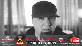 ROCK KO FOL DeeDee  JER,KAD OSTARIS  Unplugged