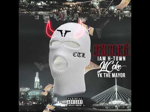H-TOWN ft LIL COKE & YK THE MAYOR - Demons