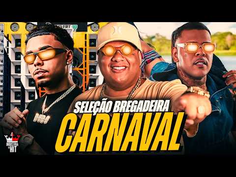 SELEÇÃO BREGADEIRA DE CARNVAL 2026 - DODO PRESSÃO, GIL BALA, GATO PRETO, EDUARDINHO DOS TECLADOS