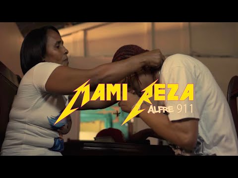 Alfre 911 - MAMI REZA 🙏🏽 | Video Oficial
