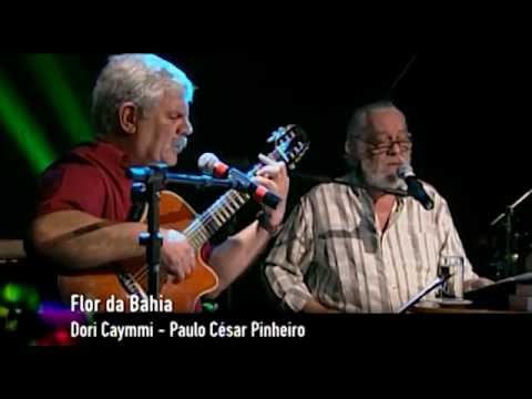Dori Caymmi e Paulo Cesar Pinheiro - Flor da Bahia