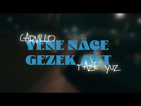 Carvillo and Taze Yuz