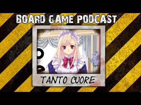 Boardgames with Nurgleprobe #2 - Tanto Cuore (PODCAST)