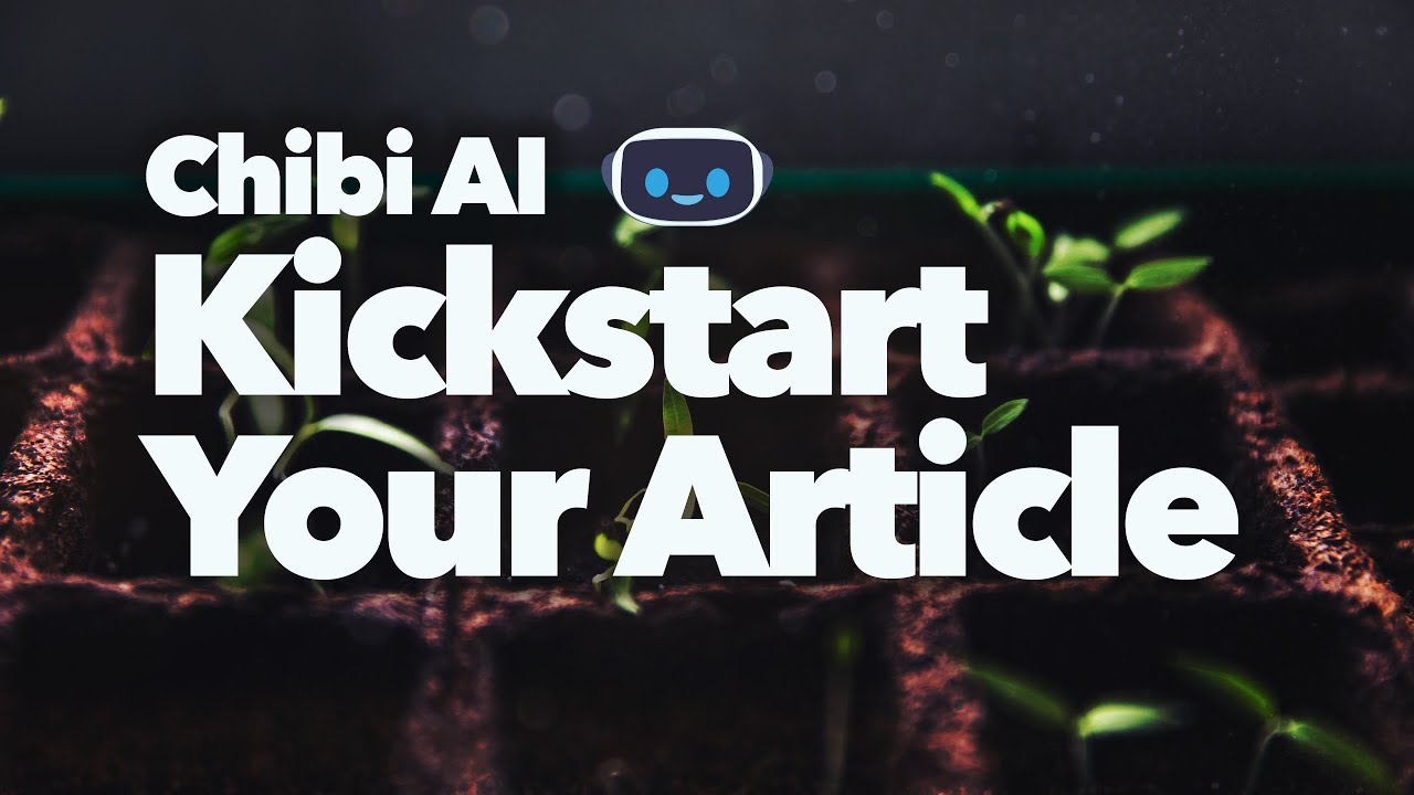 Chibi AI: Kickstart Your Article | The Seed, the Lead, and the Topic