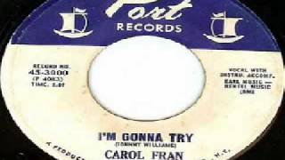 Carol Fran - I'm Gonna Try