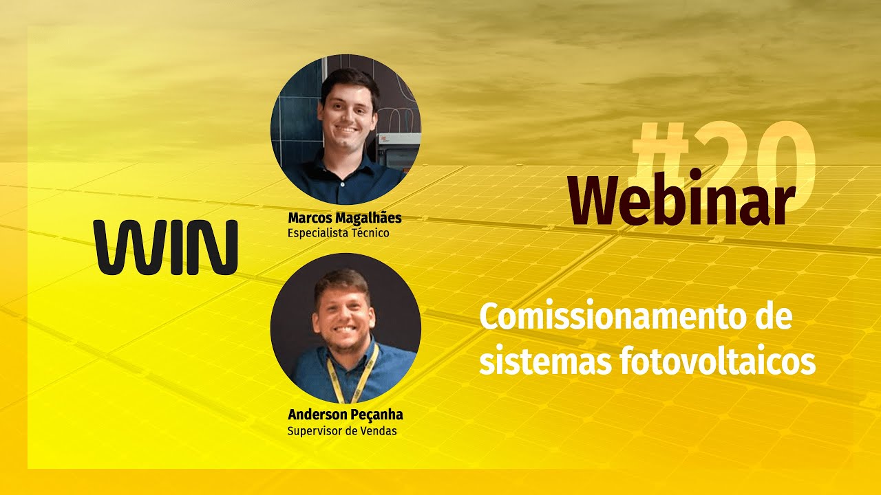 Webinar #20 | Comissionamento de Sistemas Fotovoltaicos
