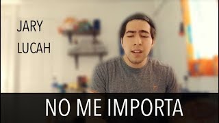 Jary, Lucah - No me importa (cover)