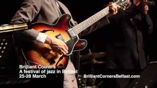 Brilliant Corners - a festival of Jazz in Belfast
