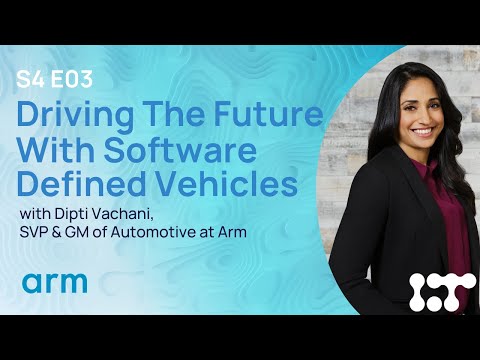 Driving The Future With Software Defined Vehicles | Dipti Vachani - SVP and GM of Automotive at Arm
