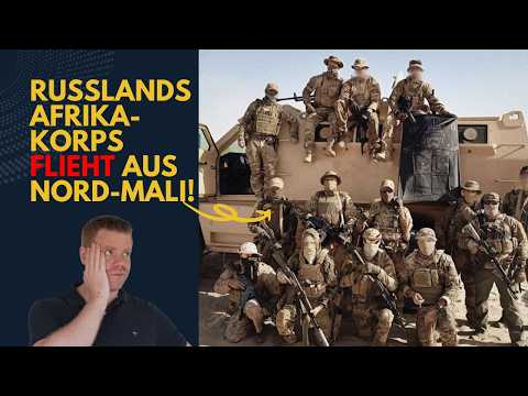 Russlands Afrika-Korps FLIEHT aus Nord-Mali!