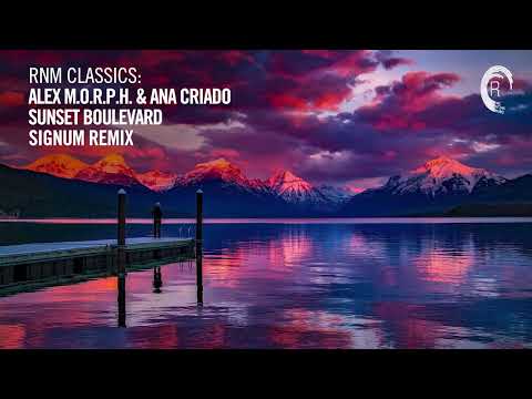 Alex M.O.R.P.H. & Ana Criado - Sunset Boulevard (Signum Remix) [VOCAL TRANCE CLASSICS]