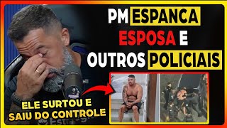 GLAUBER REAGE a PM SURTADO que ESP4NCOU a ESPOSA e POLICIAIS | Fala Glauber