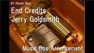 End Credits/Jerry Goldsmith [Music Box] (Film "Star Trek: The Motion Picture" ED)