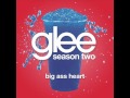 Big Ass Heart - Glee Cast Original Song 