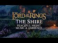 Lord Of The Rings Night In The Shire Peaceful Music Ambience During A Beautiful Clear Night