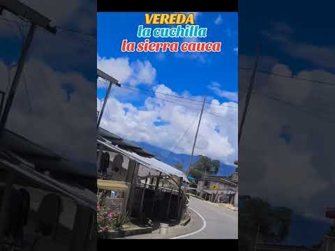la sierra cauca #turismo #travesia #automobile #travesia #travel #viajeinolvidable #rutasypaisajes