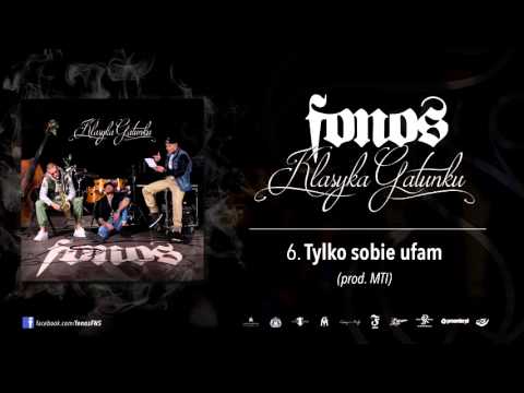 6. Fonos - Tylko Sobie Ufam (Prod. MTI)