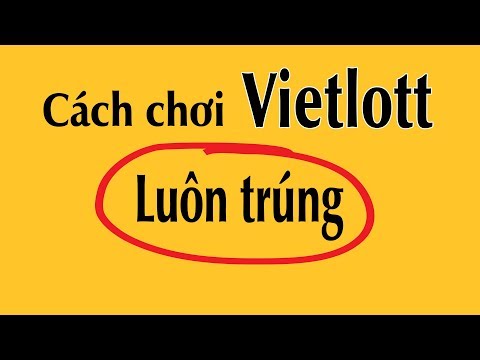 Cập nhật Cách chơi Vietlott Cách chơi | Xem ngay kết quả