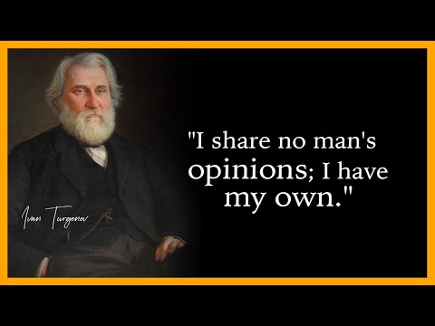 Ivan Turgenev Quotes WORTH LISTENING TO