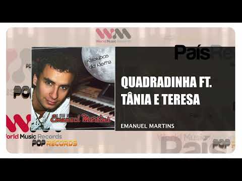 Emanuel Martins - Quadradinha ft. Tânia e Teresa