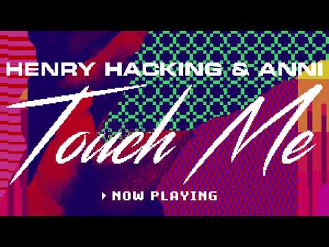 Henry Hacking & Anni - Touch Me