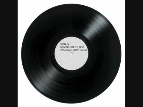 Signum - Coming On Strong (WezBolton 2009 Remix)
