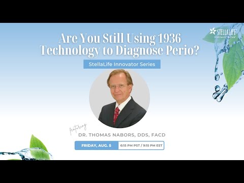 StellaLife Innovator Series  - Are You Still Using 1936 Technology to Diagnose Perio?