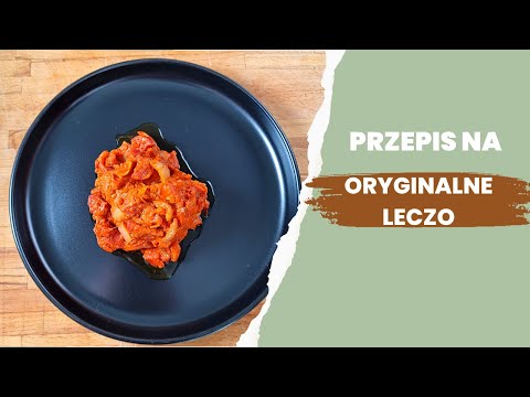Przepis na oryginalne LECZO