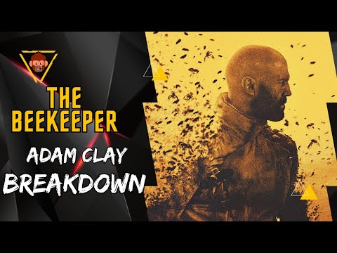 The Beekeeper • Adam Clay Analysis