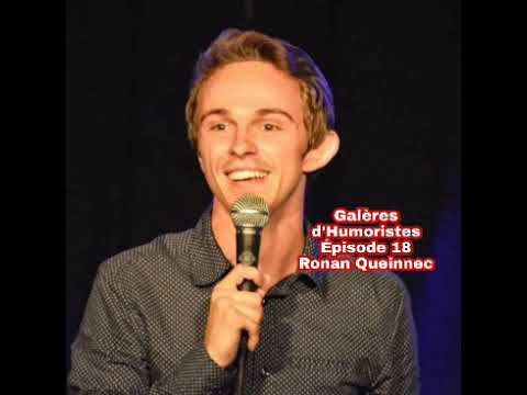 Galères d'Humoristes - Épisode 18 : Ronan Queinnec