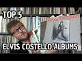 Top 5 Elvis Costello Albums