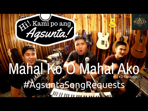 Mahal Ko O Mahal Ako | (c) KZ Tandingan | #AgsuntaSongRequests