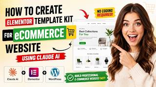 How to create Elementor template kit for ecommerce website using Claude Ai
