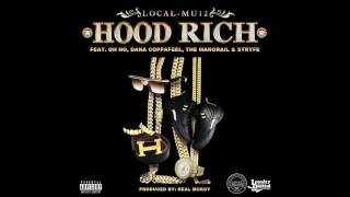 Local-Mu12 Ft. Oh No, Dana Coppafeel, The Manorail & Stryfe - "Hood Rich" (Audio Stream)