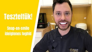 Teszteltük! Snap-on-smile ideiglenes foghíd