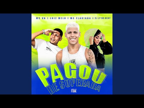 Pagou de Superada (feat. Mc Flavinha)