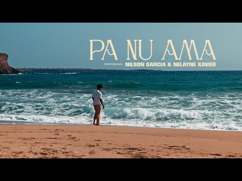 Nilson Garcia - Pa nu Ama (Official Vídeo) 