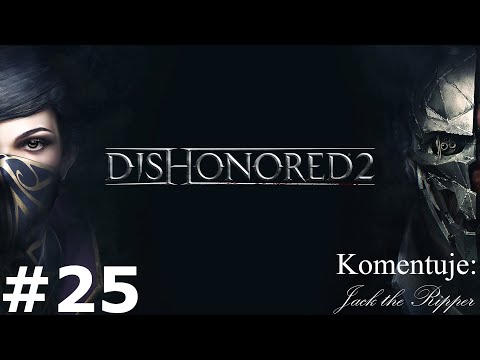 Zagrajmy w Dishonored 2 odc 25 - Warsztat Delili