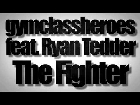 Gym Class Heroes - The Fighter (ft. Ryan Tedder)