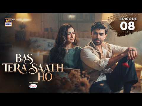 Bas Tera Saath Ho Episode 8 | 26 MAY 2026 | Farhan Saeed | Sana Javed | ENG SUB | ARY Digital Drama