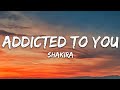 Shakira Addicted To You Lyrics