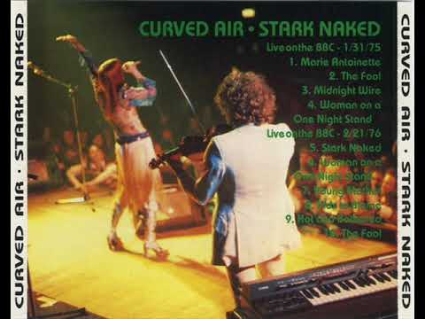 Curved Air    Stark Naked BBC in Concert 1975 & 1976