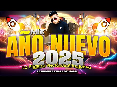 🎉 MIX AÑO NUEVO 2025 🔥 - (Merengue, Reggaeton, Cumbias, Salsa, Hora Loca, Perreo, Bombas) 1Hora Mix