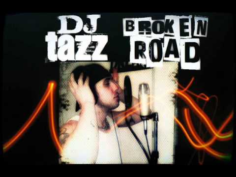 Broken Road - DJ Tazz (*NEW*)