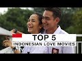 TOP 5 Indonesian Love Movies