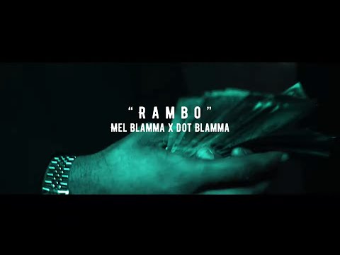 Mel Blamma x Dot Blamma - Rambo (Music Video) (Shot by YouMadeThatMb)