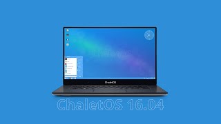 ChaletOS 16.04 - See What's New
