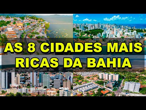The 8 richest cities in Bahia